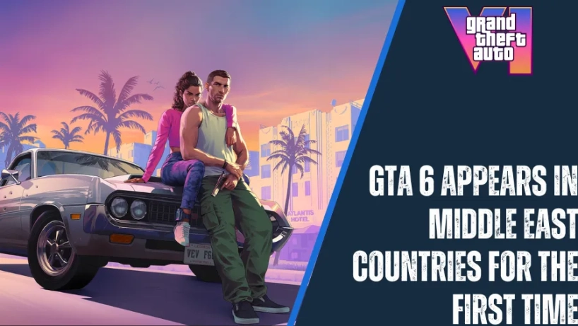 GTA 6 xuất hiện lần đầu tiên tại các quốc gia Trung Đông: Tất cả chi tiết