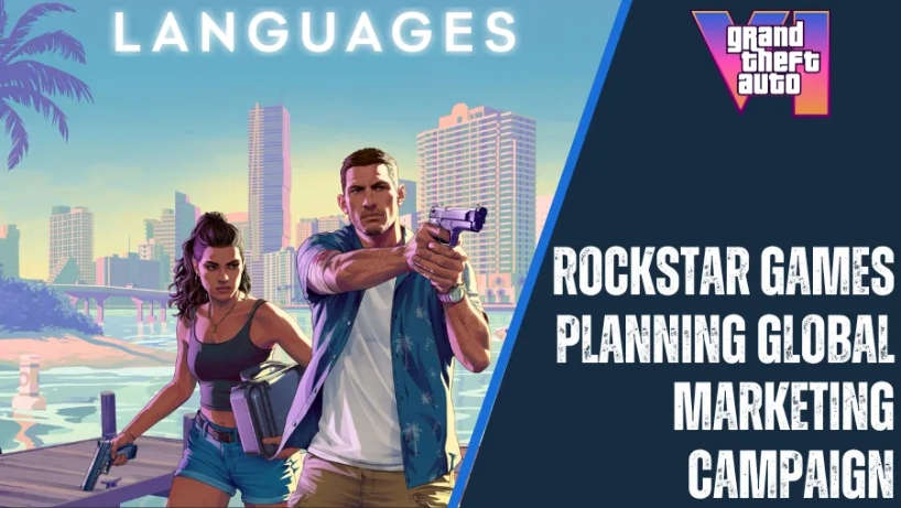 Rockstar Games Lên Kế Hoạch Chiến Dịch Tiếp Thị Toàn Cầu: Tất Cả Chi Tiết