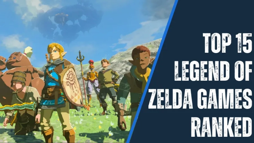 Top 15 trò chơi Zelda hay nhất: Danh sách xếp hạng tất cả