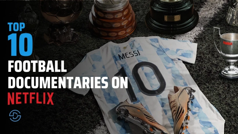 Top 10 phim tài liệu về bóng đá trên Netflix 2024